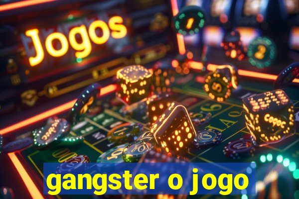 gangster o jogo